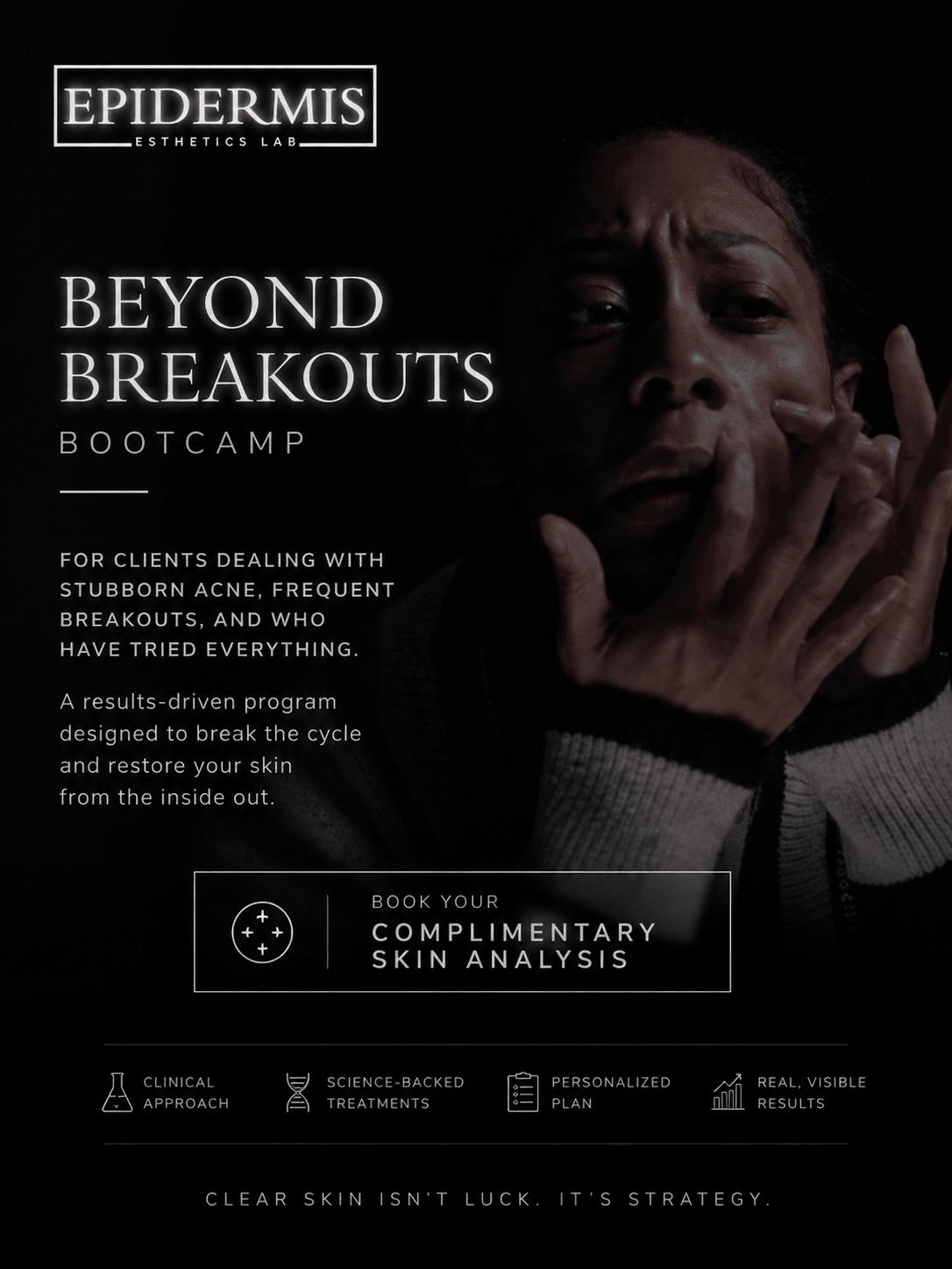 Text-based promotional image for Epidermis skincare, mentioning beyond breakouts bootcamp and skin analysis, with a dark background and a person's face.